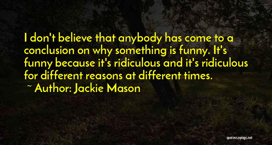 Funny Ridiculous Quotes By Jackie Mason