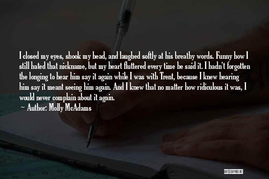 Funny Ridiculous Quotes By Molly McAdams