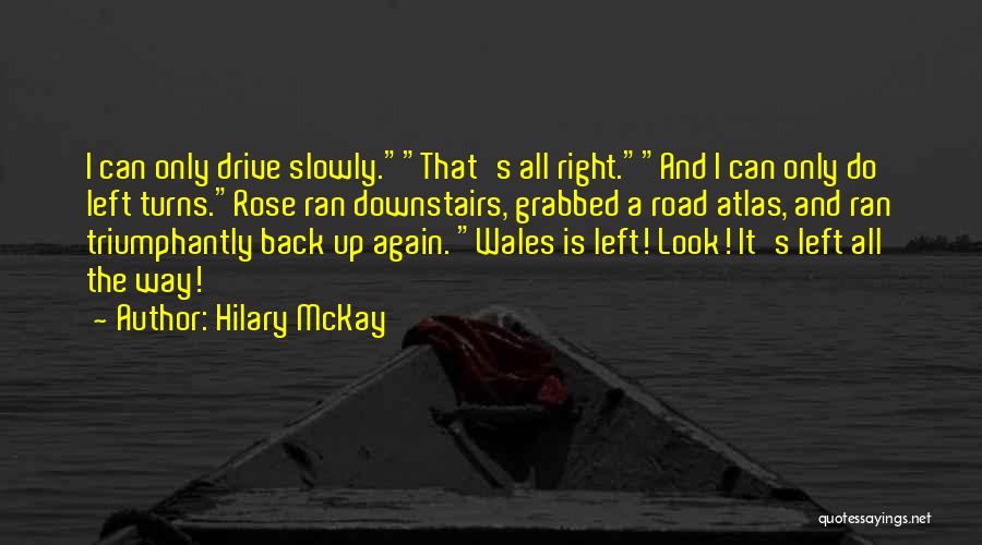 Funny Road Trip Quotes By Hilary McKay