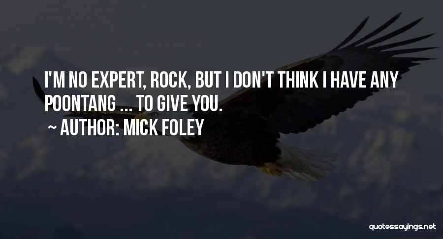 Funny Rock Wwe Quotes By Mick Foley