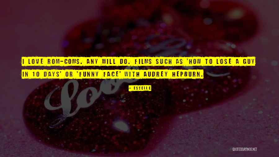 Funny Rom Com Quotes By Estelle Funny Rom Com Quotes By Estelle
