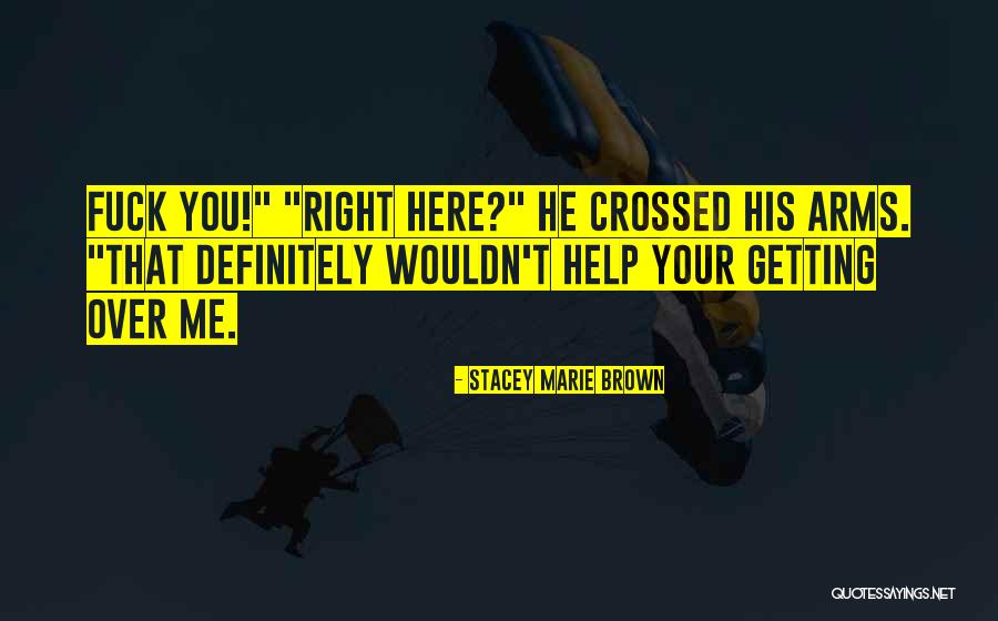 Funny Romance Quote Quotes By Stacey Marie Brown Funny Romance Quote Quotes By Stacey Marie Brown