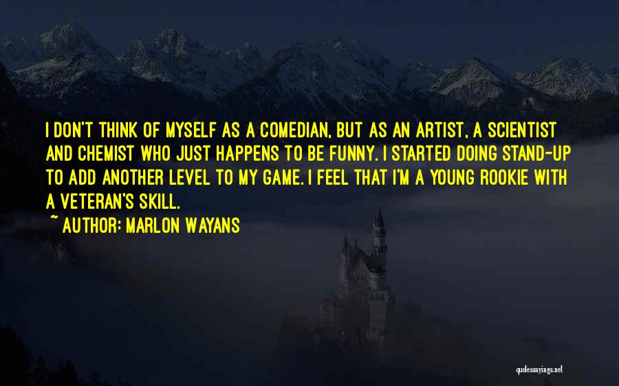 Funny Rookie Quotes By Marlon Wayans