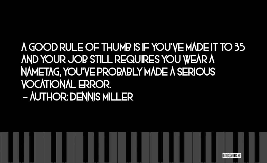 Funny Rule Quotes By Dennis Miller