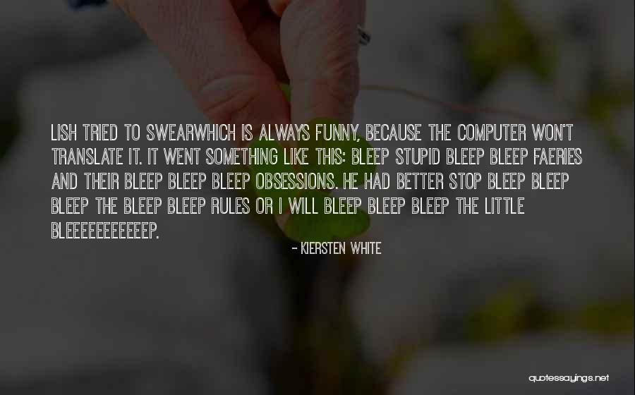 Funny Rules Quotes By Kiersten White Funny Rules Quotes By Kiersten White