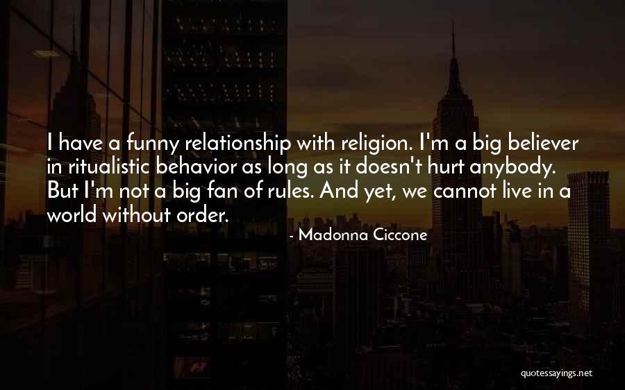 Funny Rules Quotes By Madonna Ciccone Funny Rules Quotes By Madonna Ciccone