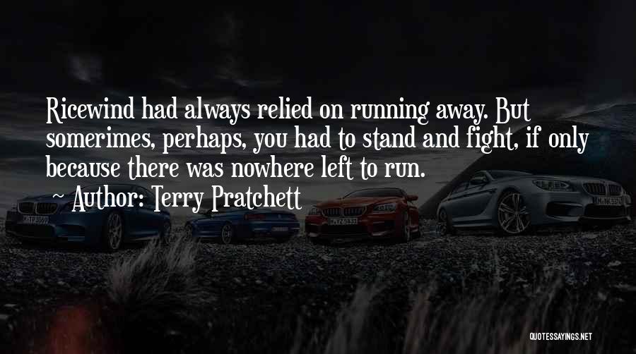 Funny Run Away Quotes By Terry Pratchett