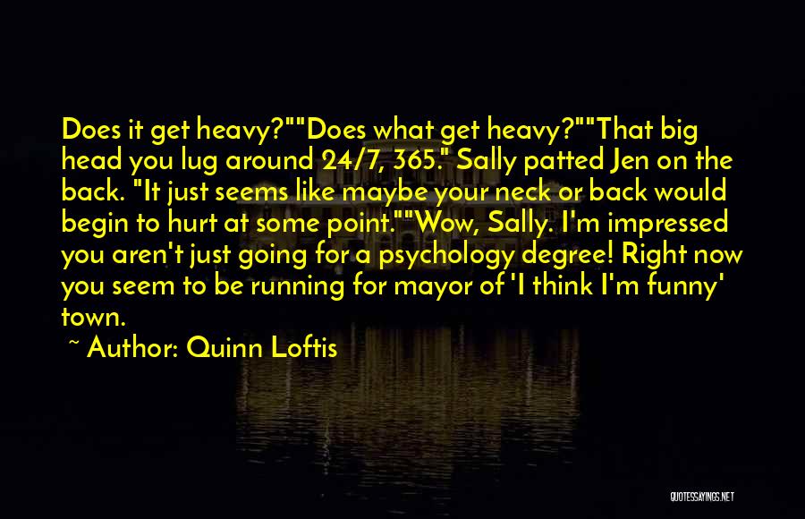 Funny Running Back Quotes By Quinn Loftis