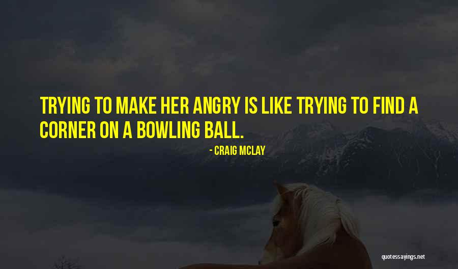 Funny Sarcastic Quotes By Craig McLay Funny Sarcastic Quotes By Craig McLay