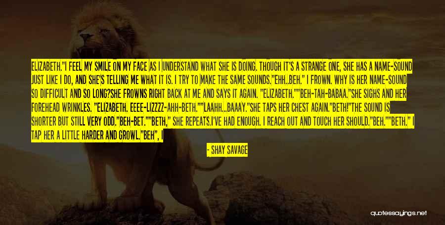 Funny Savage Quotes By Shay Savage