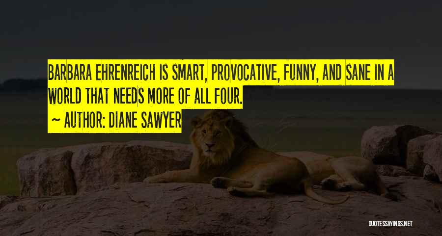Funny Sawyer Quotes By Diane Sawyer