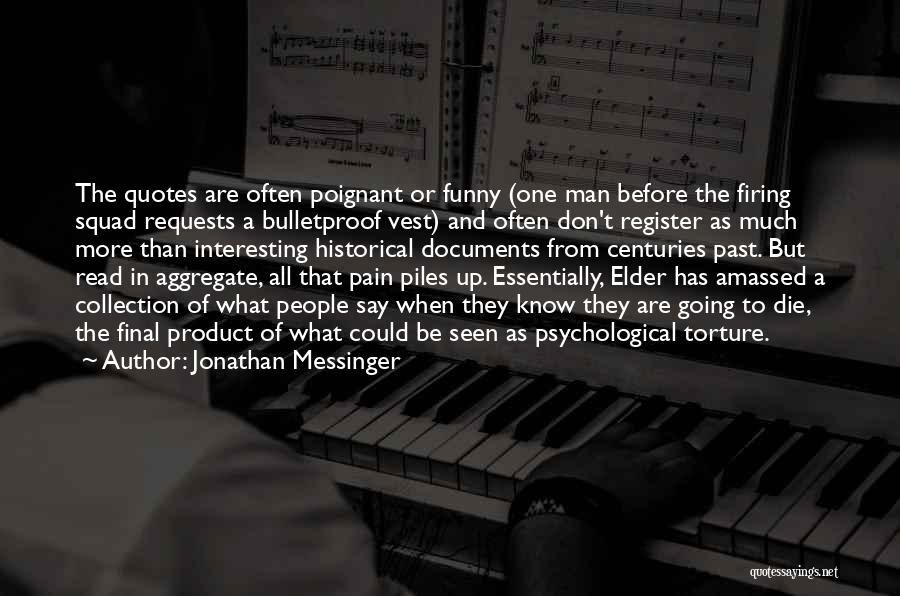Funny Say And Quotes By Jonathan Messinger