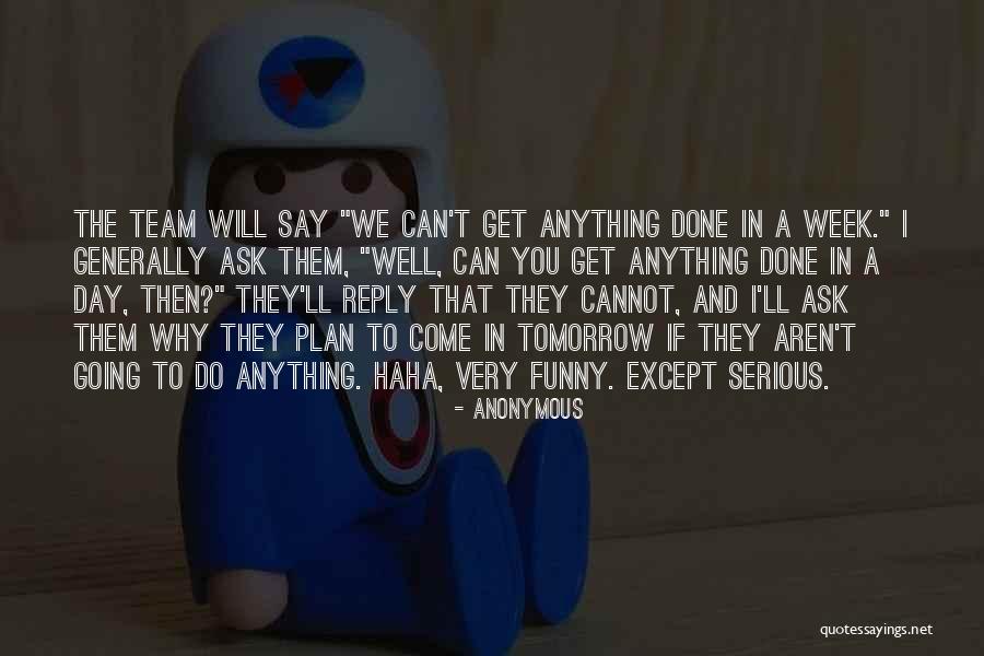 Funny Say Anything Quotes By Anonymous Funny Say Anything Quotes By Anonymous