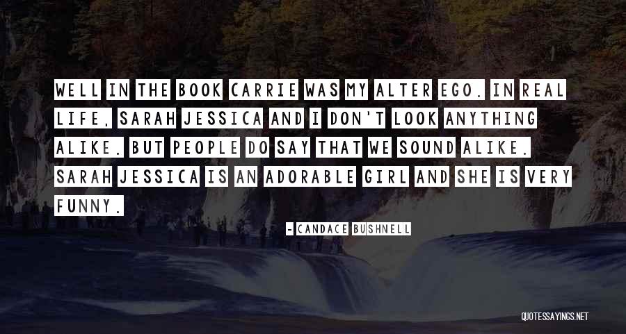 Funny Say Anything Quotes By Candace Bushnell Funny Say Anything Quotes By Candace Bushnell