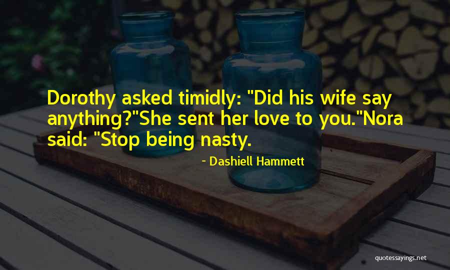 Funny Say Anything Quotes By Dashiell Hammett Funny Say Anything Quotes By Dashiell Hammett