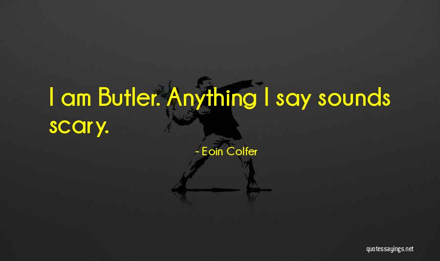 Funny Say Anything Quotes By Eoin Colfer Funny Say Anything Quotes By Eoin Colfer