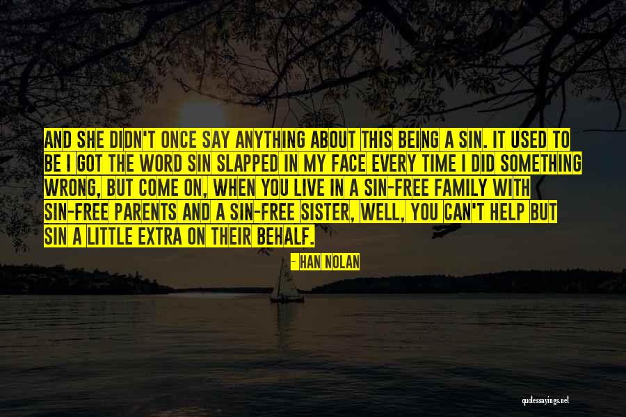Funny Say Anything Quotes By Han Nolan Funny Say Anything Quotes By Han Nolan