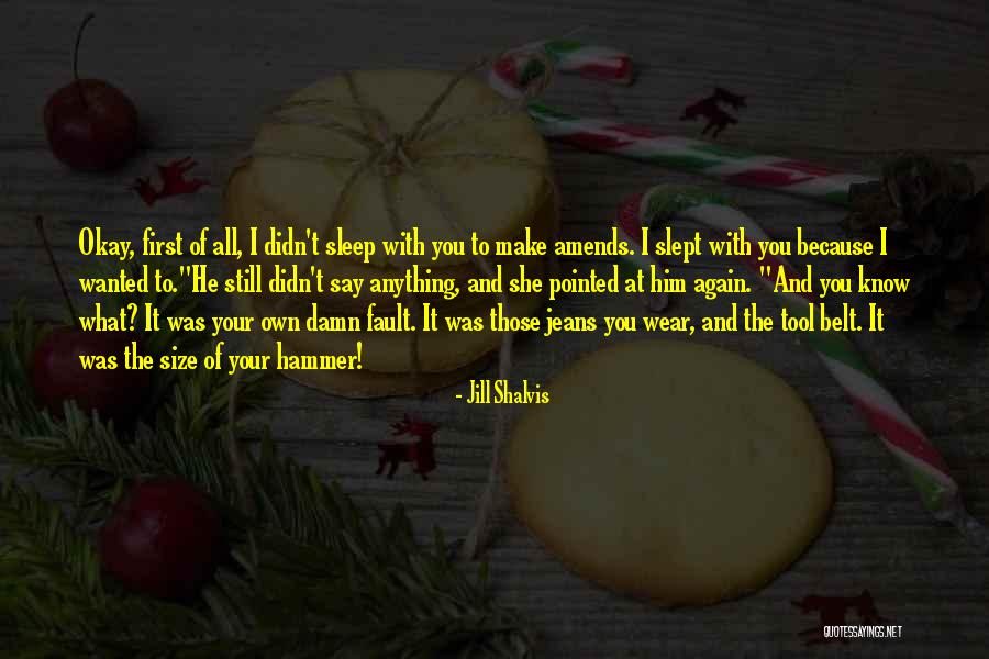 Funny Say Anything Quotes By Jill Shalvis Funny Say Anything Quotes By Jill Shalvis