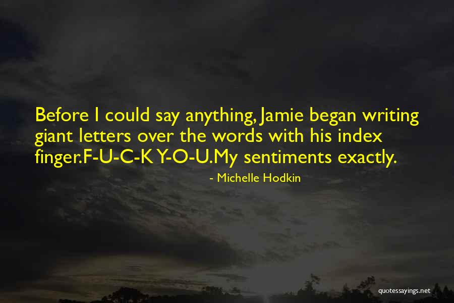 Funny Say Anything Quotes By Michelle Hodkin Funny Say Anything Quotes By Michelle Hodkin