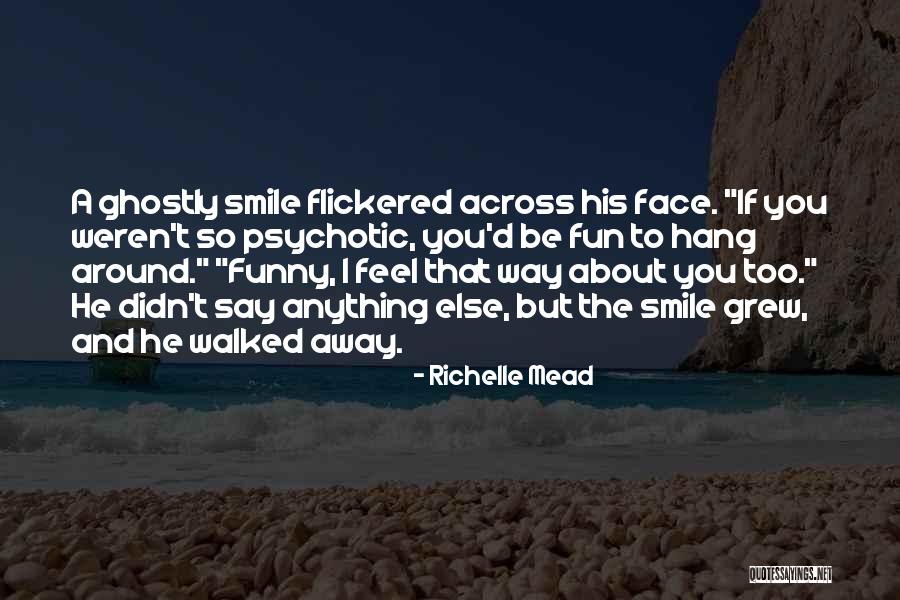 Funny Say Anything Quotes By Richelle Mead Funny Say Anything Quotes By Richelle Mead