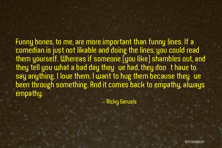 Funny Say Anything Quotes By Ricky Gervais Funny Say Anything Quotes By Ricky Gervais