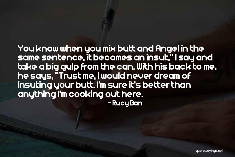Funny Say Anything Quotes By Rucy Ban Funny Say Anything Quotes By Rucy Ban