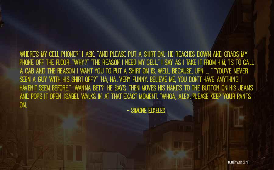 Funny Say Anything Quotes By Simone Elkeles Funny Say Anything Quotes By Simone Elkeles