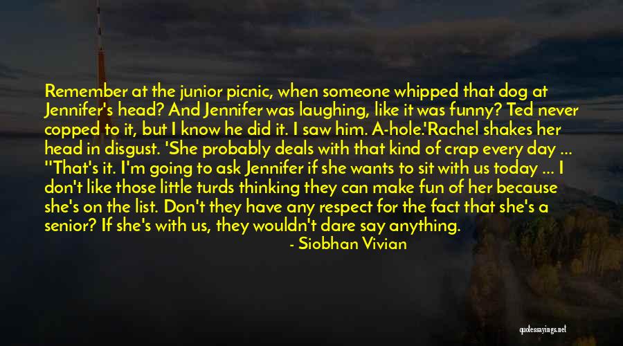 Funny Say Anything Quotes By Siobhan Vivian Funny Say Anything Quotes By Siobhan Vivian