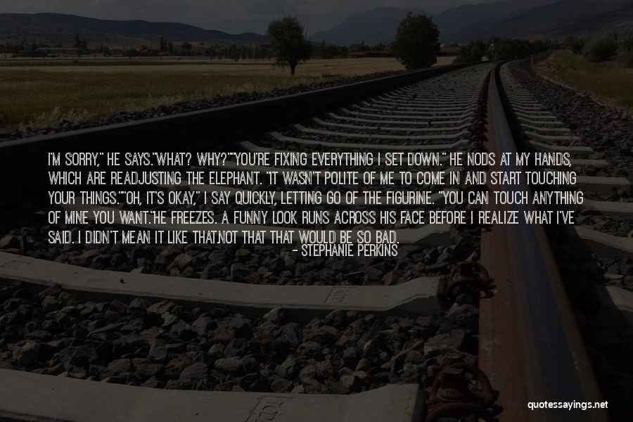 Funny Say Anything Quotes By Stephanie Perkins Funny Say Anything Quotes By Stephanie Perkins