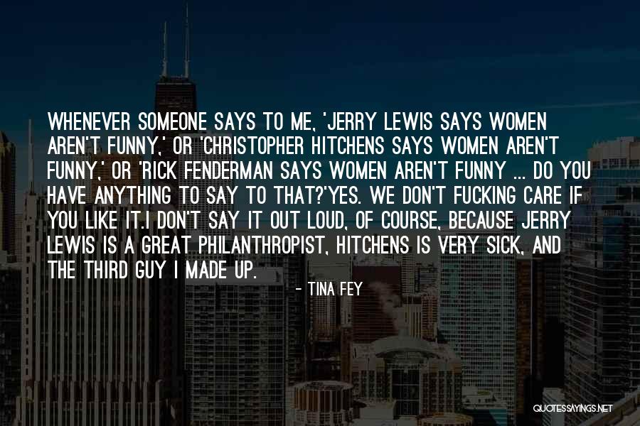 Funny Say Anything Quotes By Tina Fey Funny Say Anything Quotes By Tina Fey