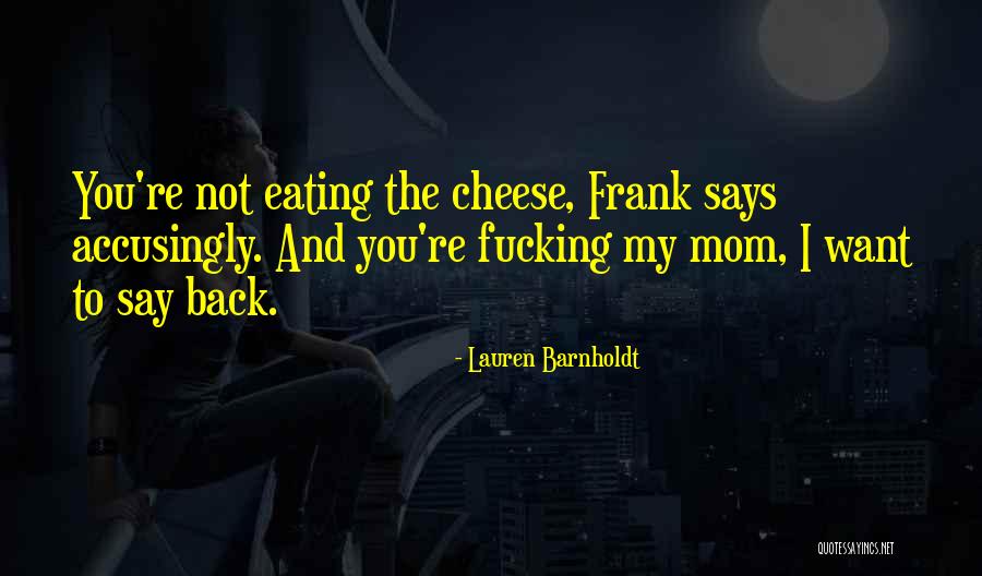 Funny Say Cheese Quotes By Lauren Barnholdt Funny Say Cheese Quotes By Lauren Barnholdt