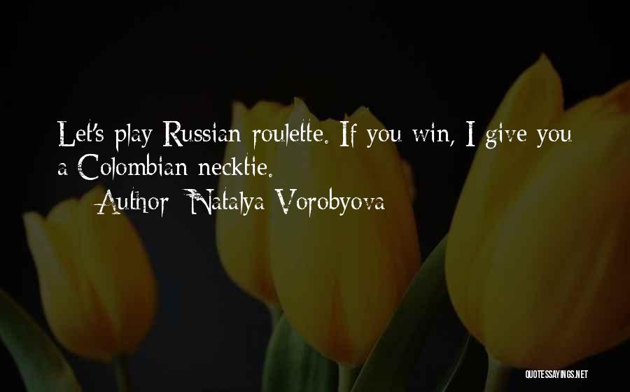Funny Sayings Quotes By Natalya Vorobyova