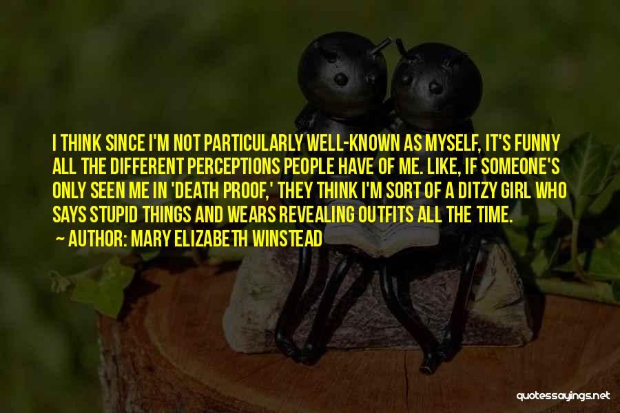 Funny Says And Quotes By Mary Elizabeth Winstead