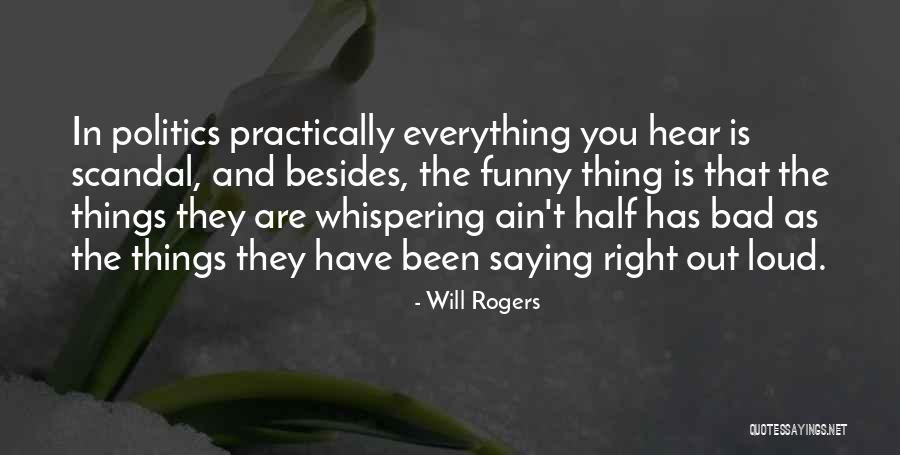 Funny Scandal Quotes By Will Rogers