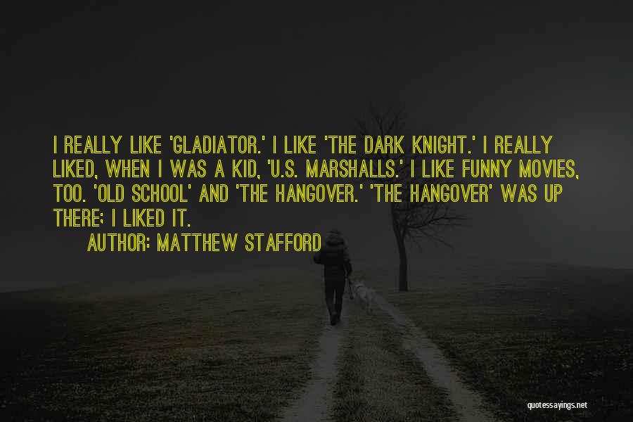 Funny School Kid Quotes By Matthew Stafford