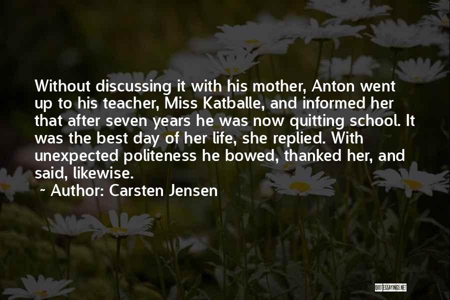 Funny School Teacher Quotes By Carsten Jensen