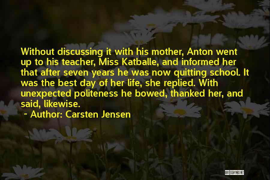 Funny School Teachers Quotes By Carsten Jensen