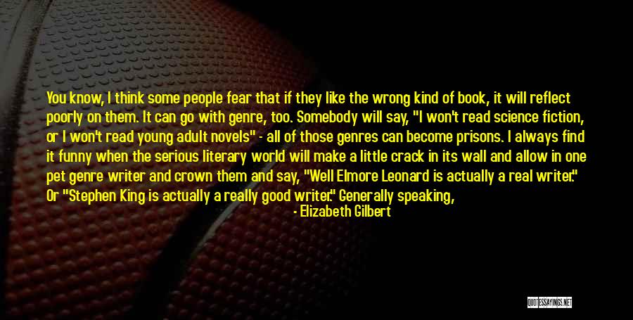 Funny Science Quotes By Elizabeth Gilbert Funny Science Quotes By Elizabeth Gilbert