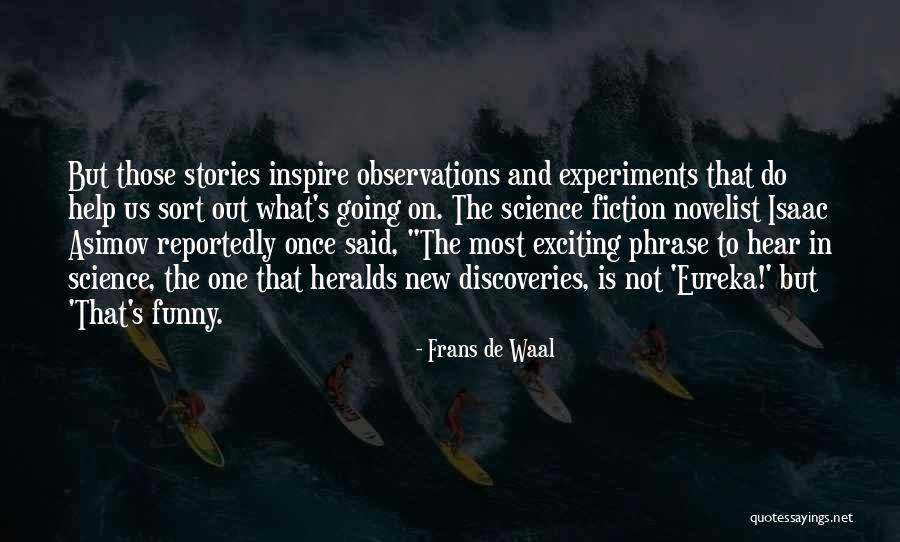 Funny Science Quotes By Frans De Waal Funny Science Quotes By Frans De Waal