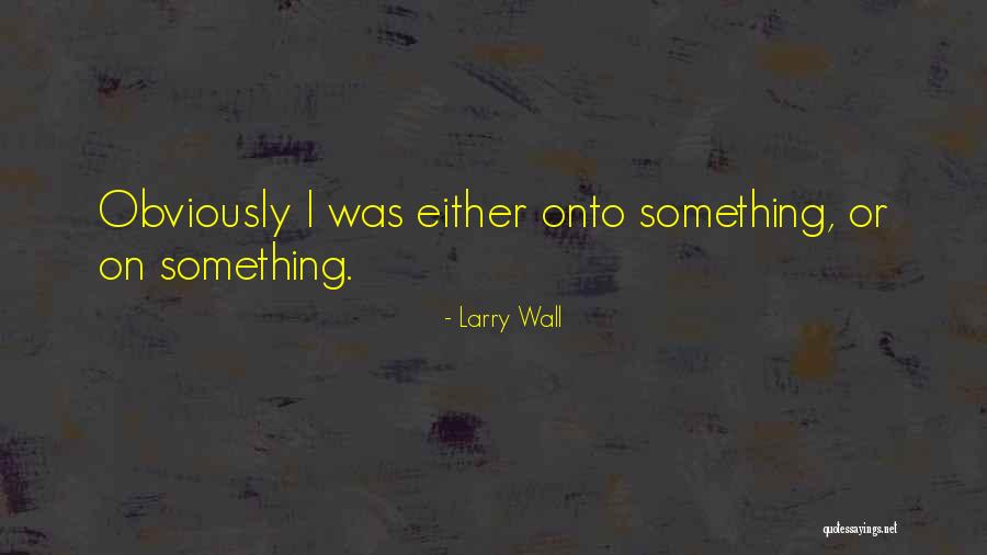 Funny Science Quotes By Larry Wall Funny Science Quotes By Larry Wall