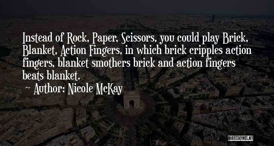 Funny Scissors Quotes By Nicole McKay