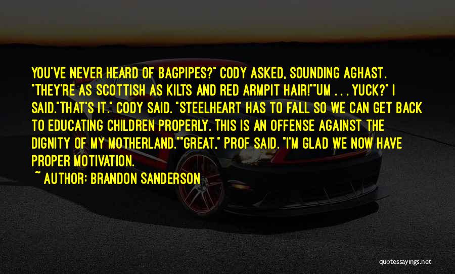 Funny Scottish Quotes By Brandon Sanderson