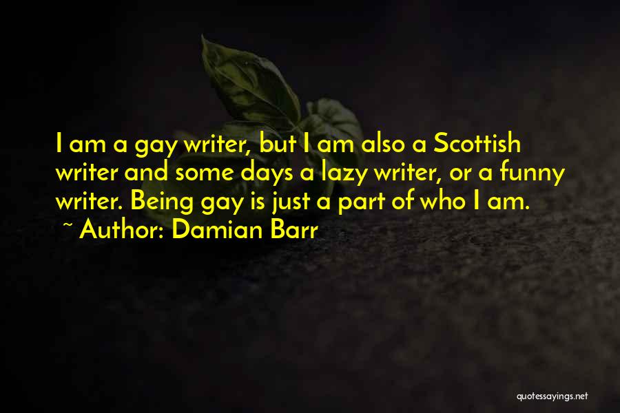 Funny Scottish Quotes By Damian Barr