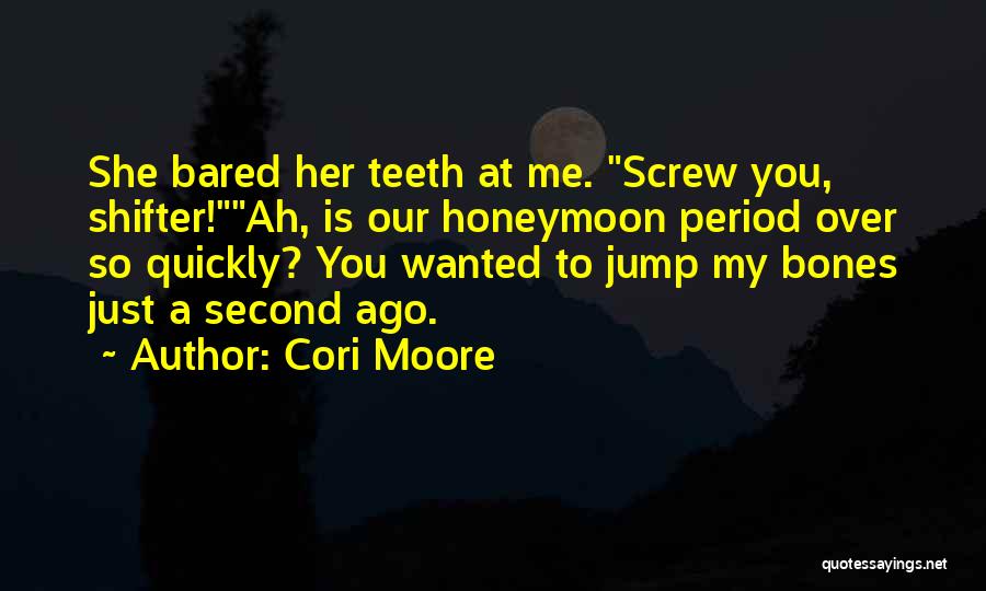 Funny Screw Quotes By Cori Moore