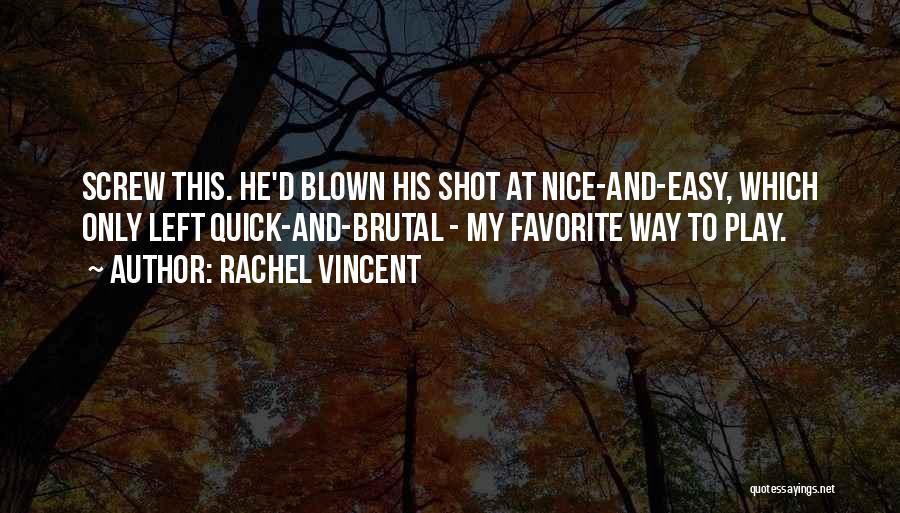 Funny Screw Quotes By Rachel Vincent