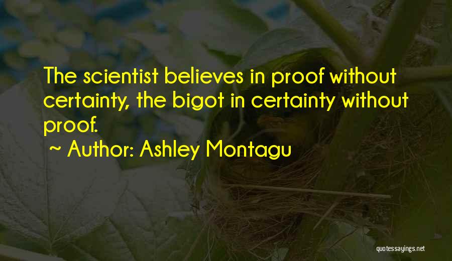 Funny Self Belief Quotes By Ashley Montagu