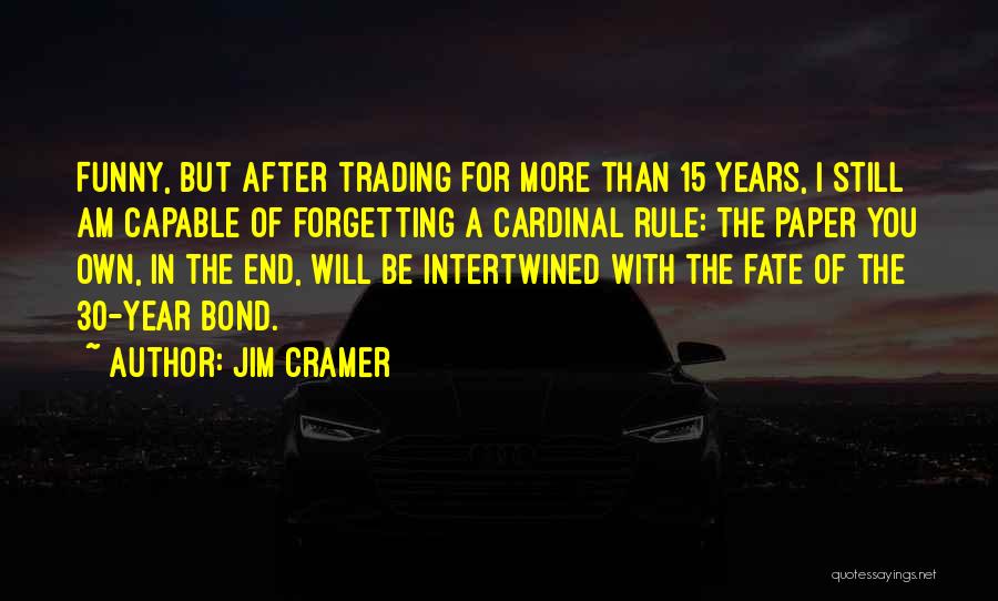 Funny Self Birthday Quotes By Jim Cramer