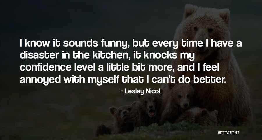 Funny Self Confidence Quotes By Lesley Nicol