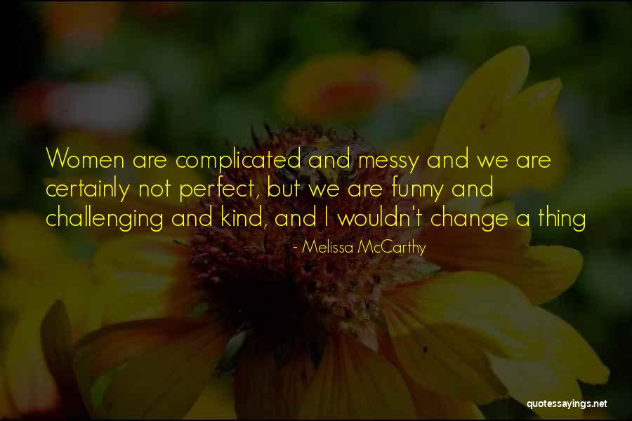 Funny Self Confidence Quotes By Melissa McCarthy