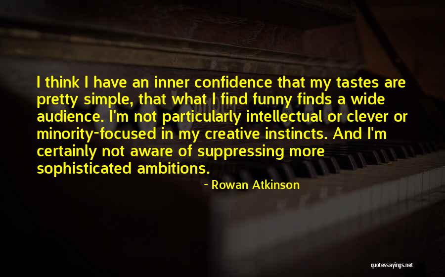 Funny Self Confidence Quotes By Rowan Atkinson